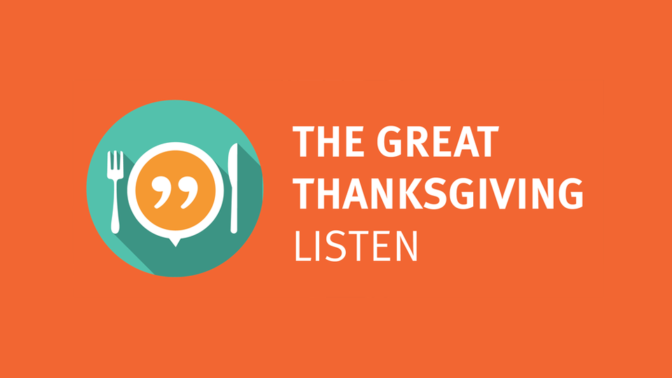TEXT: The Great Thanksgiving Listen